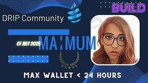 DRIP ECOSYSTEM FRIDAY: 24 Hour Countdown To Max Wallet | Wallet Creation May 2021