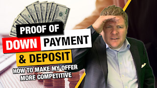 Proof of Deposit & Down Payment - How Can I Make My Offer More Competitive