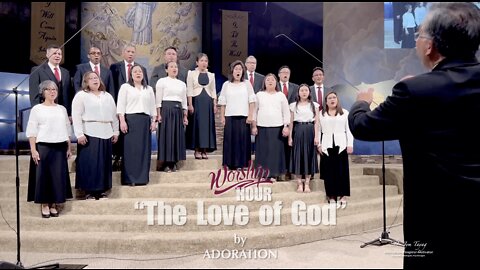 The Love of God - Adoration - SacCentral Worship Hour Version