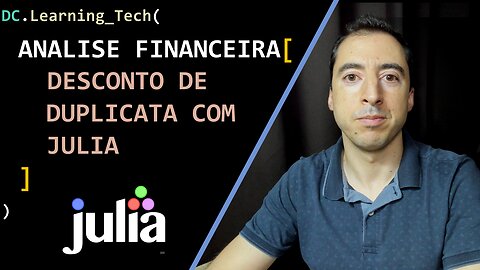 Análise FINANCEIRA com JULIA - Desconto de Duplicata - parte 2