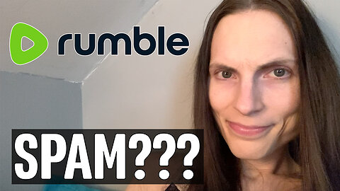 Constant Spam on Rumble | Weird Wednesday