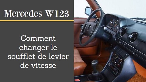 Mercedes Benz W123 - Comment changer le soufflet de levier de vitesse tutoriel réparation