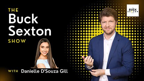 The Buck Sexton Show - Danielle D'Souza GIll