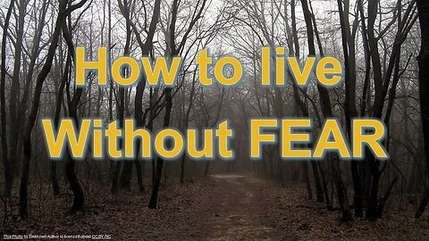 Colfax AoG Oct 22, 2023 - How can I live without Fear?