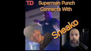 Sneako Gets Superman Punched