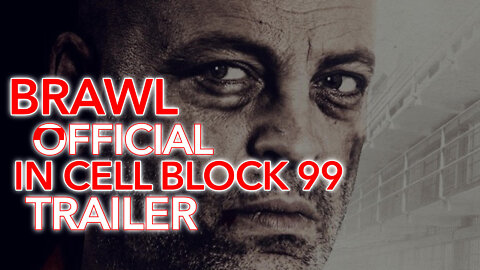 2017 | Brawl in Cell Block 99 Trailer (NOT RATED)