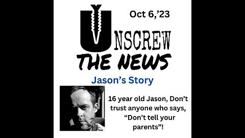 Jason's Story. Don't Trust Anyone Who Says to Keep Secret from Parents!