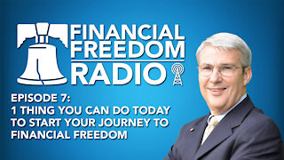 Episode 7: One Thing You Can Do Today To Start Your Journey To Financial Freedom