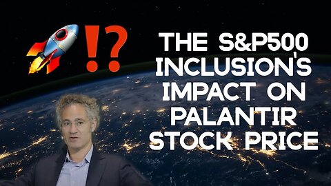 What No One's Telling You About Palantir's 2024 S&P500 Inclusion