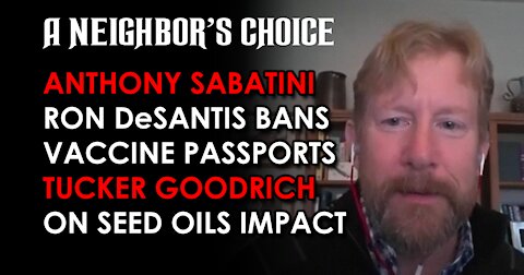 Rep. Anthony Sabatini on Vaccine Passports, Tucker Goodrich on Seed Oils Impact