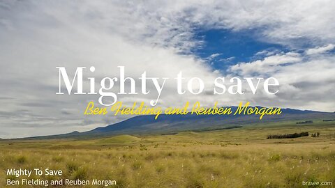 Mighty To Save