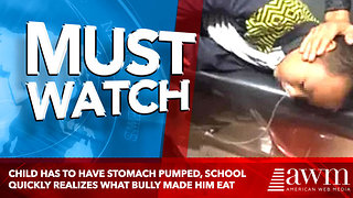 Child Has To Have Stomach Pumped, School Quickly Realizes What Bully Made Him Eat