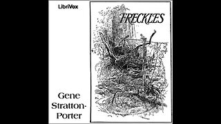 Freckles by Gene Stratton Porter - FULL AUDIOBOOK