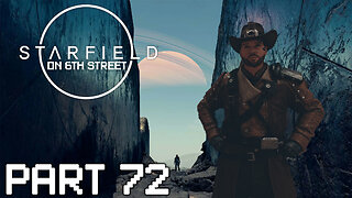 Starfield on 6th Street Part 72