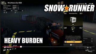 SnowRunner - Heavy Burden - Can I get a gold?