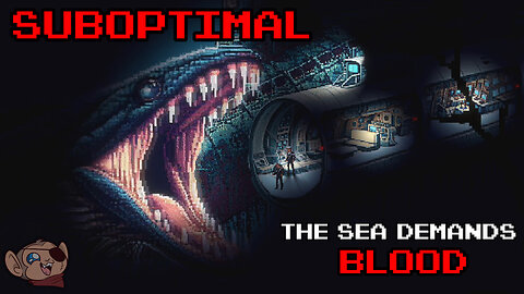 The Sea Demands a Sacrifice | SUBOPTIMAL (Full Game)