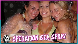 OPERATION SEA SPRAY - the Whole Tip