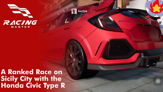 A Ranked Race on Sicily City with the Honda Civic Type R | Racing Master