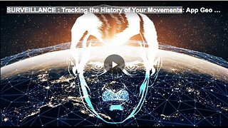 SURVEILLANCE : Tracking the History of Your Movements