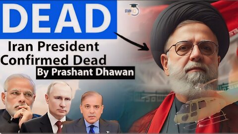 IRAN PRESIDENT DECLARED DEAD - World Leaders