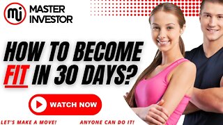 How to become fit in 30 days? HEALTH & FITNESS | MASTER INVESTOR #gym #fitness #weightloss #freedom