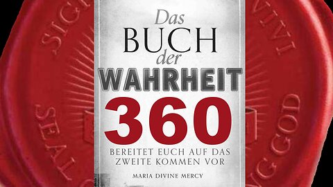 Die Welt ist im Begriff, die nächste Phase der Reinigung durchzumachen(Buch der Wahrheit Nr 360)