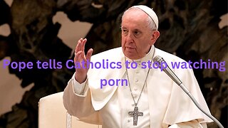 Pope's Stand: A Call to Reject Pornography