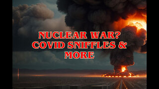 The Stop & Think News Podcast: COVID Sniffles, Nukes & More...