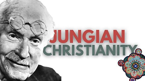 Jung's REVELATORY version of Christianity (don't be a tradcel)