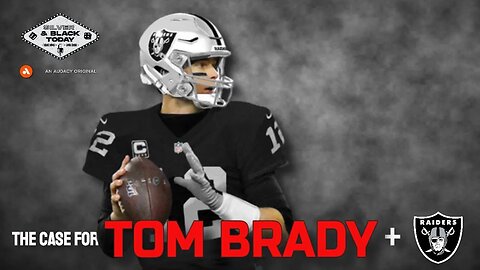 BOMBSHELL: Raiders Were Done With Carr "After a Few Weeks" in 2022 + The Case for Tom Brady