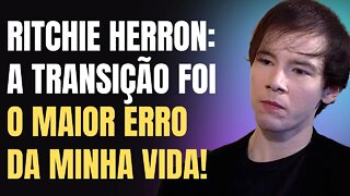 RITCHIE HERRON: A TRANSIÇÃO FOI O MAIOR ERRO DA MINHA VIDA!
