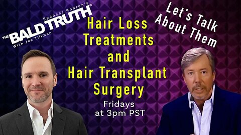 Fixing Hair Loss - The Bald Truth - Episode 2297