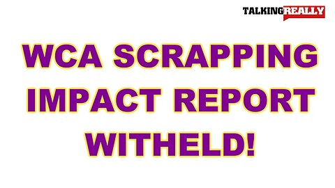 WCA impact report withheld | Talking Really Channel | DWP report