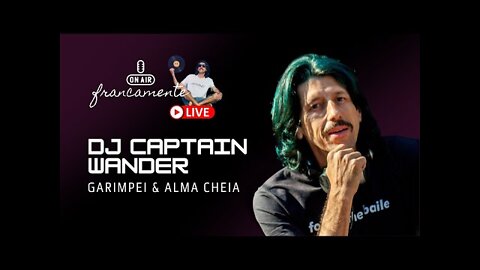 Garimpei e Alma Cheia - DJ Captain Wander | Francamente com Tainan Franco