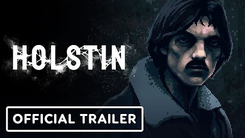 Holstin - Gameplay Trailer