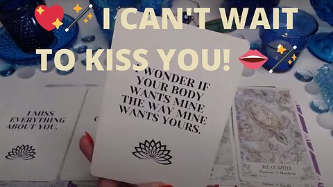 💖I CAN'T WAIT TO KISS YOU! 👄🪄THEY HAVE TO TELL YOU HOW THEY REALLY FEEL😲💘COLLECTIVE LOVE TAROT ✨