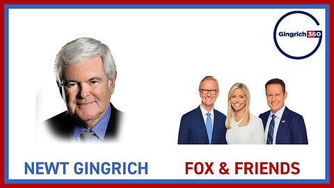 Newt Gingrich | Fox News Channel's Fox & Friends | Oct 13 2023