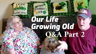 Getting To Know Us Questions/ Part 2/Our Life Growing Old