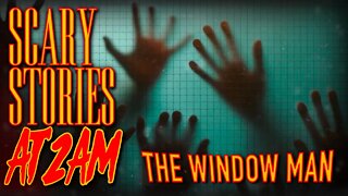 3 CREEPY Window Stories Vol. 1 | Creepers/Peepers/Stalkers... Scary Stories At 2AM