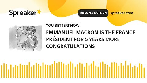 EMMANUEL MACRON IS THE FRANCE PRÉSIDENT FOR 5 YEARS MORE CONGRATULATIONS
