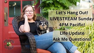 LIVESTREAM Sunday Aug 6 4pm Pacific!