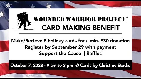 Wounded Warrior Card Making Benefit Raffle Baskets Revealed