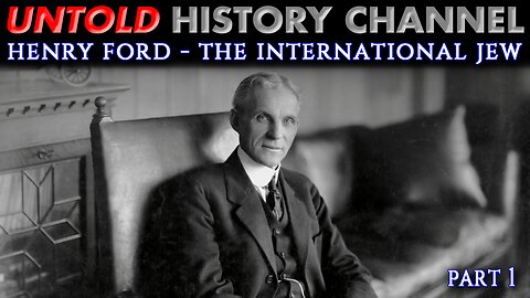 A Reading of Henry Ford's Publication of The International Jew | Part 1