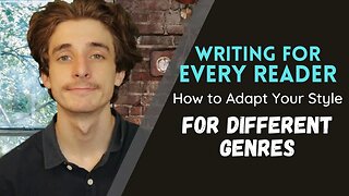 Writing for Every Reader: How to Adapt Your Style for Different Genres