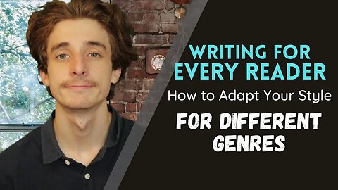 Writing for Every Reader: How to Adapt Your Style for Different Genres