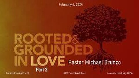 Rooted & Grounded in Love Part 2