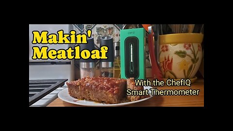 Chef IQ Review: Classic Meatloaf with the Help of Smart Technology