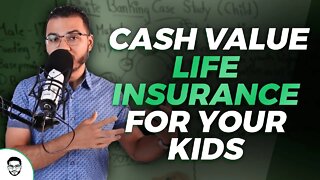Cash Value Life Insurance For Your Kids