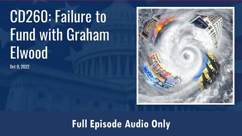 CD260: Failure to Fund with Graham Elwood (Full Podcast Episode)