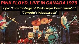 Rare 1975 Pink Floyd Performance in Canada - Unearthed Footage!